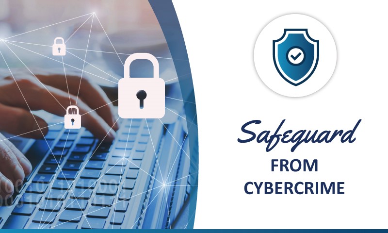 Safeguard from Cybercrime- Yourself and Your Loved Ones