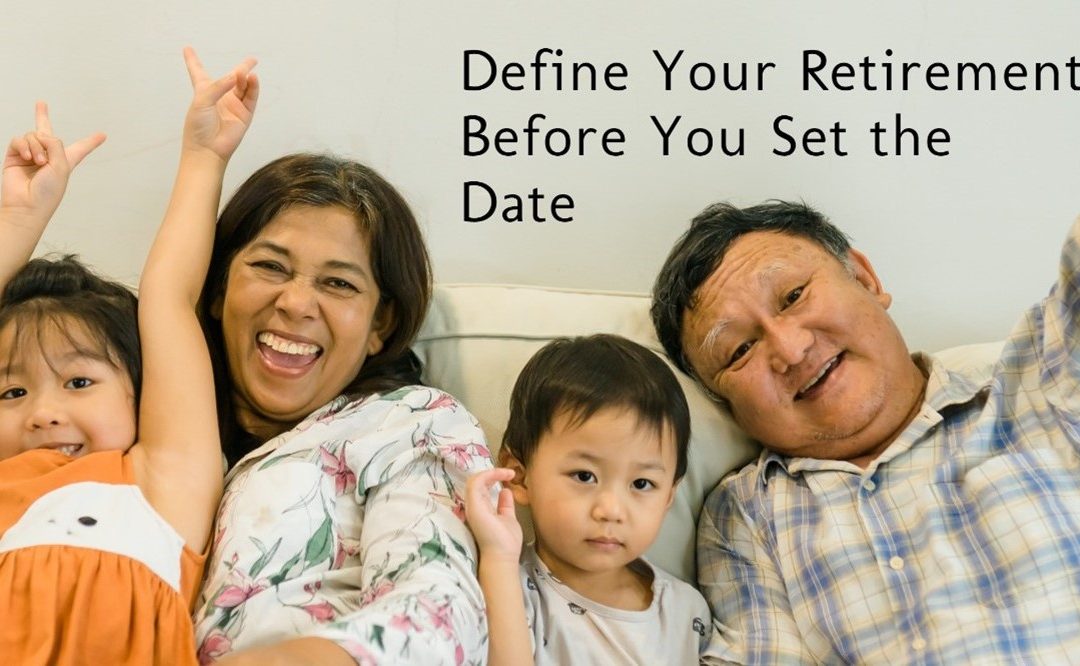 Define Your Retirement Before You Set the Date