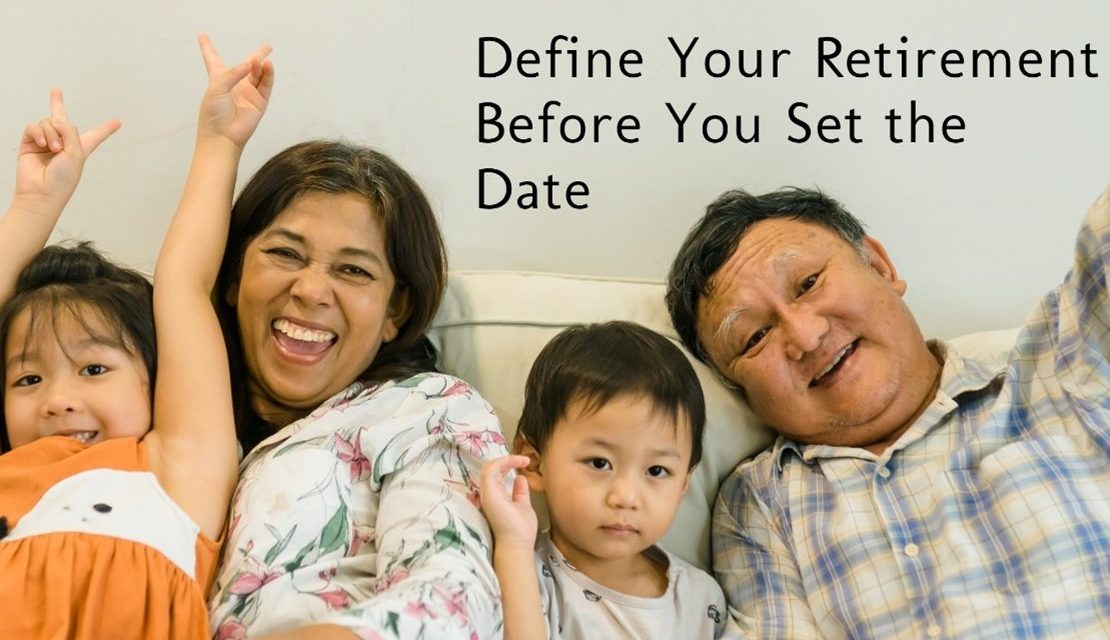 Define Your Retirement Before You Set the Date