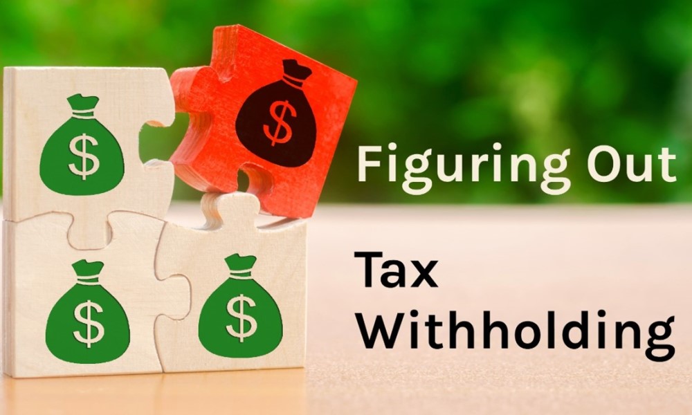 Figuring Out Tax Withholding
