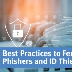 Best Practices to Fend off Phishers and ID Thieves