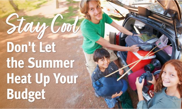 Stay Cool, Don’t Let the Summer Heat Up Your Budget