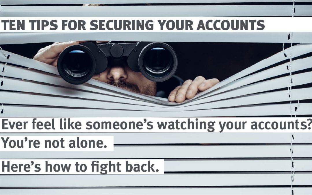 Ten Tips for Securing Your Accounts