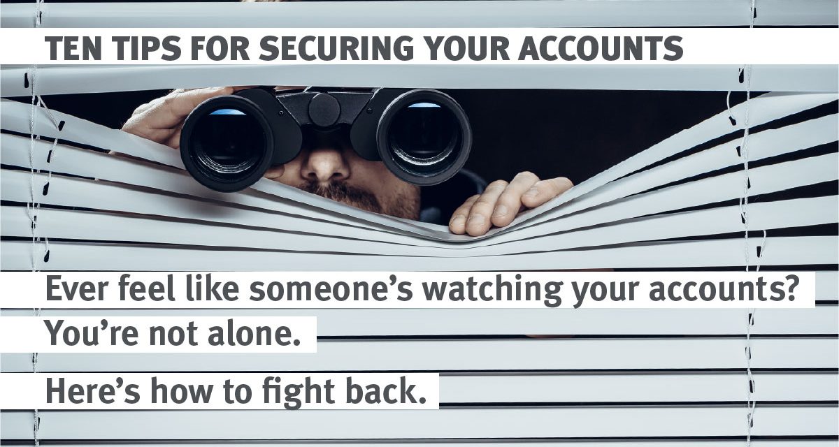 Ten Tips for Securing Your Accounts
