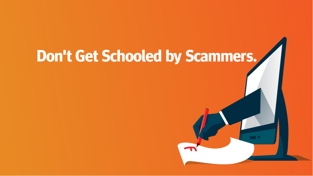 Don't Get Schooled by Scammers. Mid Oregon Fraud Prevention