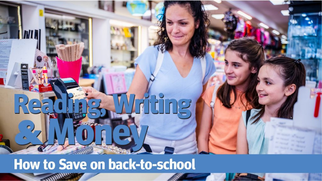 Reading, Writing & Money. How to save on back-to-school