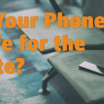 Is Your Phone Safe for the Gate?