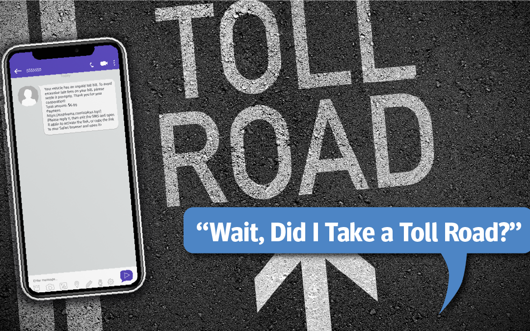 “Wait, Did I Take a Toll Road?” What to Do When You Get the Text.