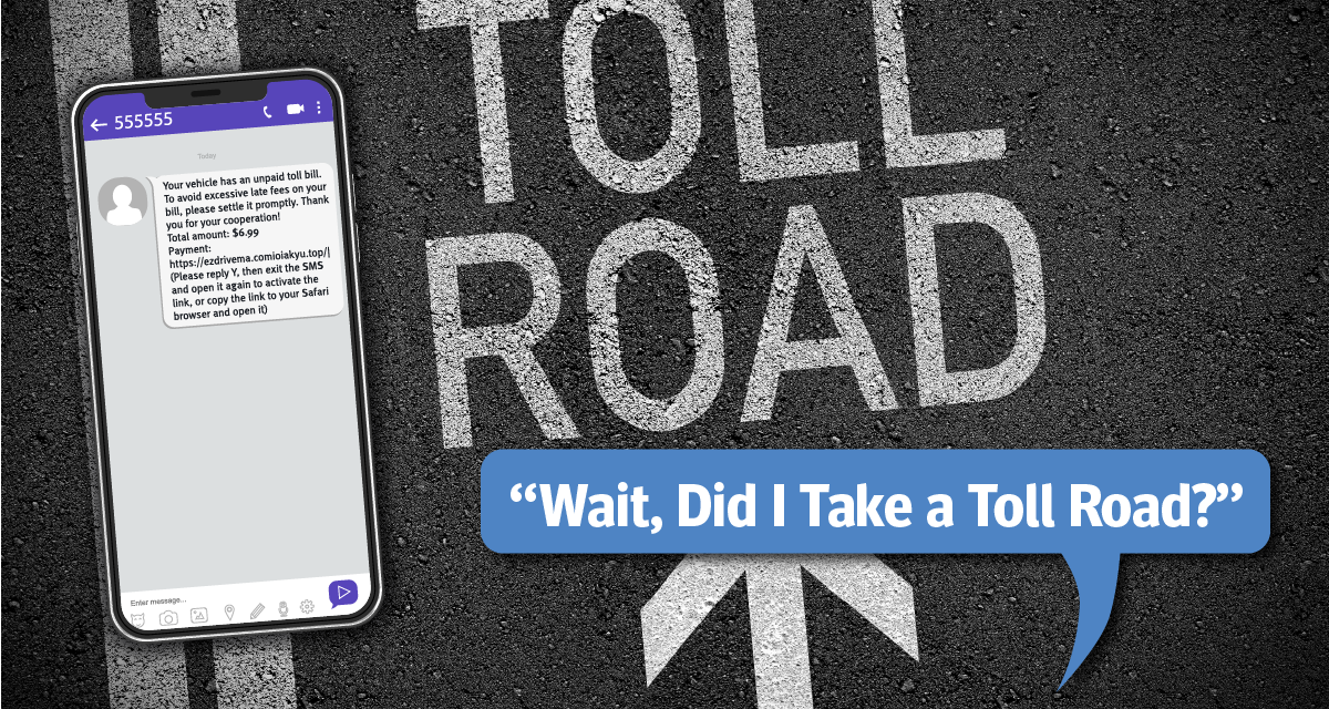 “Wait, Did I Take a Toll Road?” What to Do When You Get the Text.