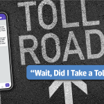 “Wait, Did I Take a Toll Road?” What to Do When You Get the Text.