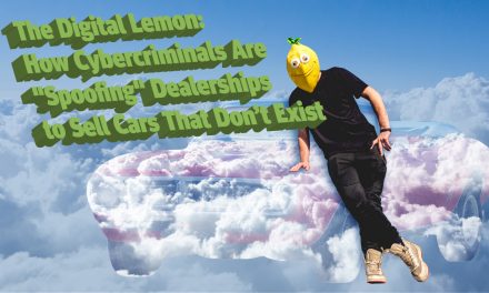 The Digital Lemon: How Cybercriminals Are “Spoofing” Dealerships to Sell Cars That Don’t Exist