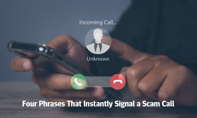 Four Phrases That Instantly Signal a Scam Call